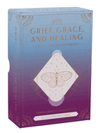 Grief, Grace, and Healing: Oracle Deck and Guidebook (Inner World)