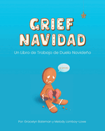 Grief Navidad: Un Libro de Trabajo de Duelo Navideo