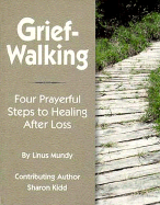 Grief-Walking: A Prayerful Path to Healing After Loss