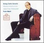 Grieg: Cello Sonata; Sibelius: Malinconia