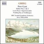 Grieg: Peer Gynt Suites Nos. 1 & 2; Lyric Pieces; Sigurd Jorsalfar; Wedding Day at Troldhaugen