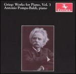 Grieg: Works for Piano, Vol. 3