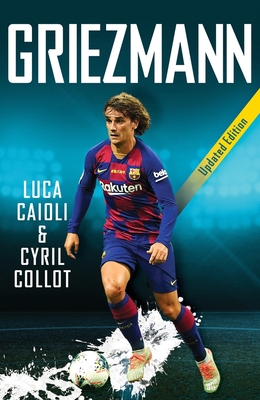 Griezmann: 2020 Updated Edition - Collot, Cyril, and Caioli, Luca