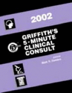 Griffith's 5-Minute Clinical Consult, 2002 - Dambro, Mark R (Editor)