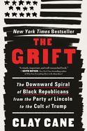 Grift: The Downward Spiral of Black Republicans from the Party of Lincoln to the Cult of Trump