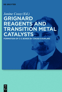 Grignard Reagents and Transition Metal Catalysts: Formation of C-C Bonds by Cross-Coupling