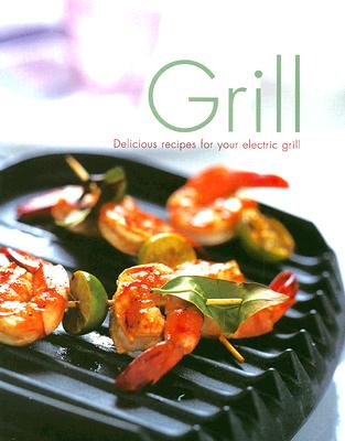 Grill: Delicious Recipes for Your Electric Grill - Doeser, Linda