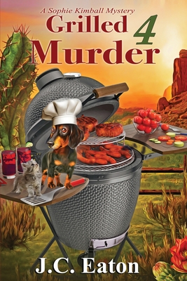 Grilled 4 Murder - Eaton, J C