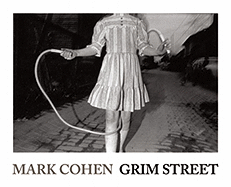 Grim Street - Cohen, Mark (Photographer)