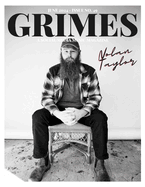 Grimes Magazine June 2024 Issue 49: This issue features Nolan Taylor on the front cover and Elektra Records Artist Omar Rudberg on the back