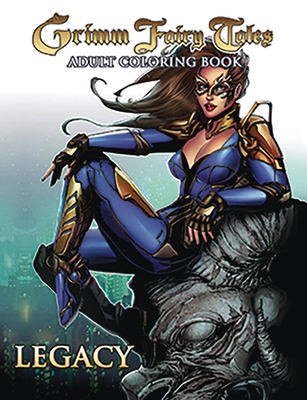 Grimm Fairy Tales Adult Coloring Book: Legacy - Brusha, Joe, and Tedesco, Ralph, and Chen, Sean (Artist)