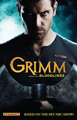 Grimm Volume 2: Bloodlines - Gaffen, Marc, and McVey, Kyle, and Rodolfo, Rod