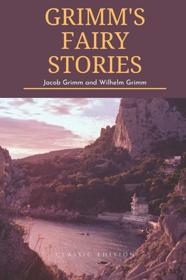 Grimm's Fairy Stories: with original illustrations - Grimm, Jacob and Wilhelm