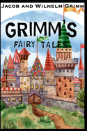 Grimm's Fairy Tales: Annotated