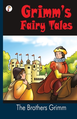 Grimm's Fairy Tales - Grimm, The Brothers