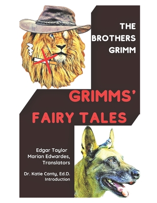 Grimms' Fairy Tales - Taylor, Edgar (Translated by), and Edwardes, Marian (Translated by), and Canty Ed D, Katie (Introduction by)