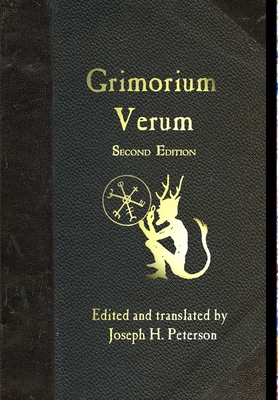 Grimorium Verum: A Handbook of Black Magic - Peterson, Joseph