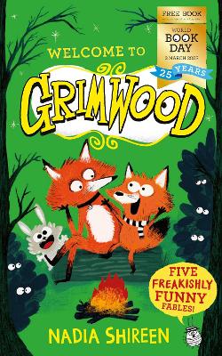 Grimwood: Five Freakishly Funny Fables: World Book Day 2022 - Shireen, Nadia