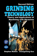 Grinding Technology: Theory and Applications of Machining with Abrasives