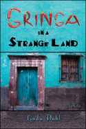 Gringa in a Strange Land