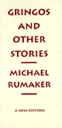 Gringos and Other Stories - Rumaker, Michael, and Creeley, Robert (Designer), and Banks, Russell (Designer)