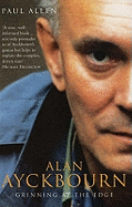 Grinning at the Edge: A Biography of Alan Ayckbourn