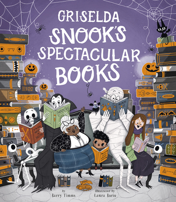 Griselda Snook's Spectacular Books - Timms, Barry