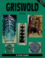 Griswold Cast Iron: With Prices - L-W Books (Editor)