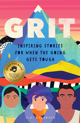 Grit: Inspiring Stories for When the Going Gets Tough - Abramson, S E