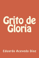 Grito de Gloria (Spanish Edition)