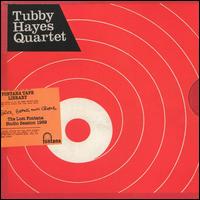 Grits, Beans and Greens: The Lost Fontana Studio Sessions 1969 - Tubby Hayes Quartet
