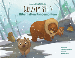 Grizzly 399's Hibernation Pandemonium - Paperback