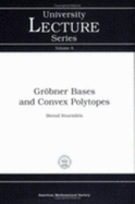 Grobner Bases and Convex Polytopes