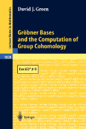 Grobner Bases and the Computation of Group Cohomology