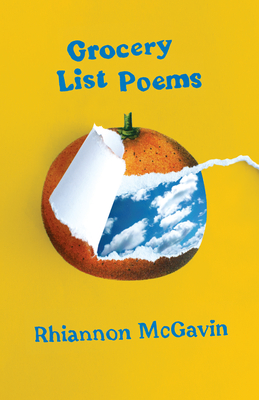 Grocery List Poems - McGavin, Rhiannon