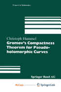 Gromov's Compactness Theorem for Pseudo-Holomorphic Curves - Hummel, Christoph