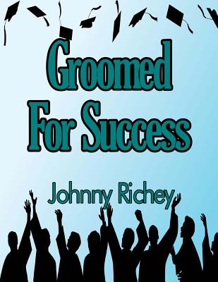 Groomed For Success - Media & Publishing, It's All about Him (Editor), and Richey, Johnny