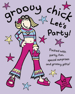 Groovy Chick Let's Party