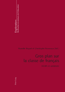 Gros Plan Sur La Classe de Fran?ais: Motifs Et Variations