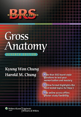 Gross Anatomy - Chung, Kyung Won, PhD, and Chung, Harold M, MD