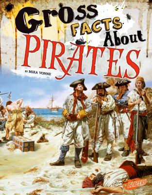 Gross Facts about Pirates - Vonne, Mira