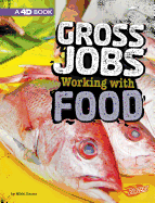 Gross Jobs Working with Food: 4D an Augmented Reading Experience