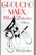 Groucho Marx, Master Detective: A Mystery