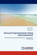 Ground Improvement Using Electrokinetics