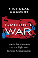 Ground War: Courts, Commissions, and the Fight Over Partisan Gerrymanders