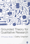 Grounded Theory for Qualitative Research: A Practical Guide