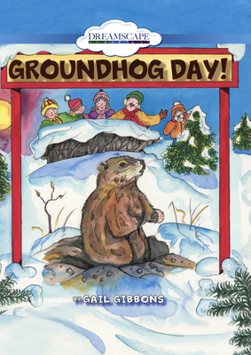 Groundhog Day!: Shadow or No Shadow - Gibbons, Gail (Illustrator)