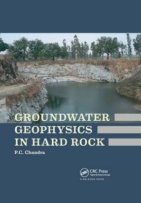 Groundwater Geophysics in Hard Rock - Chandra, Prabhat Chandra