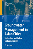 Groundwater Management in Asian Cities: Technology and Policy for Sustainability - Takizawa, Satoshi (Editor)