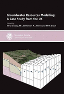 Groundwater Resources Modelling: A Case Study from the UK - Shepley, M. (Editor), and Whiteman, M. (Editor), and Hulme, P. (Editor)